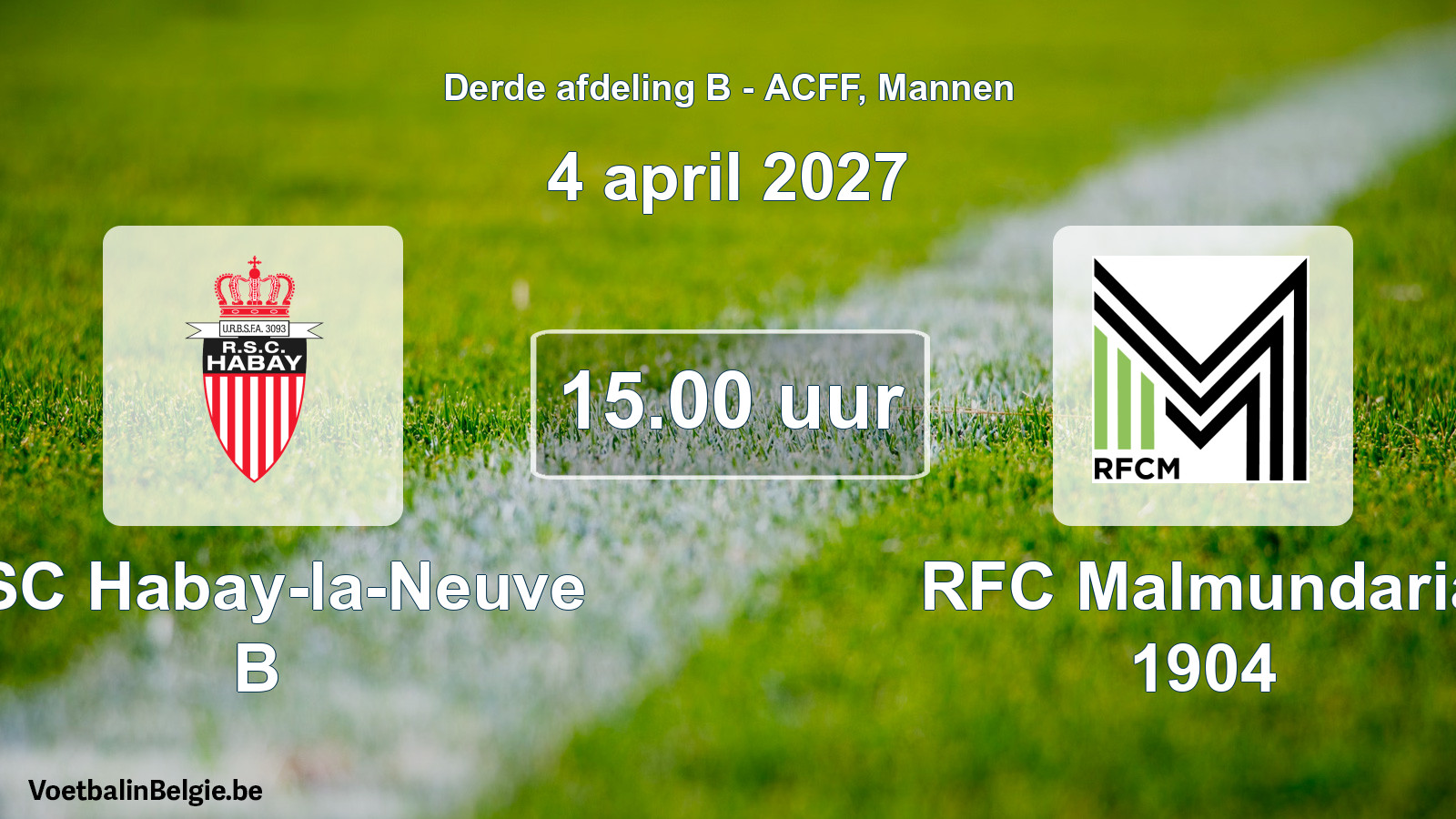 Geplande wedstrijd mannenvoetbal: RSC Habay-la-Neuve B - RFC Malmundaria 1904 (4 april 2027)