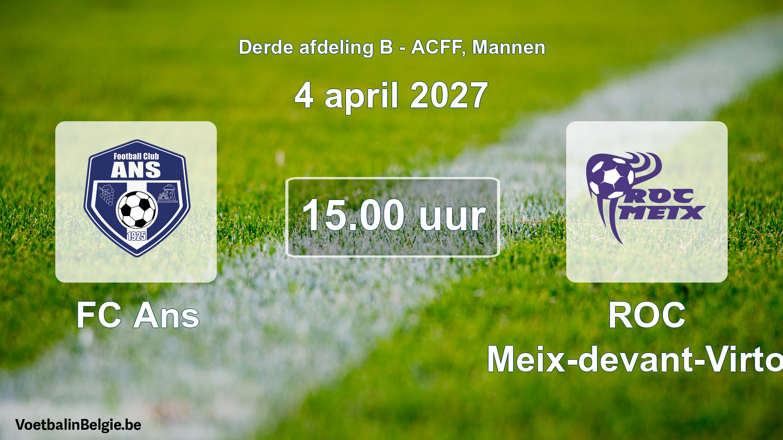 Match prévu football hommes: FC Ans - ROC Meix-devant-Virton (4 avril 2027)