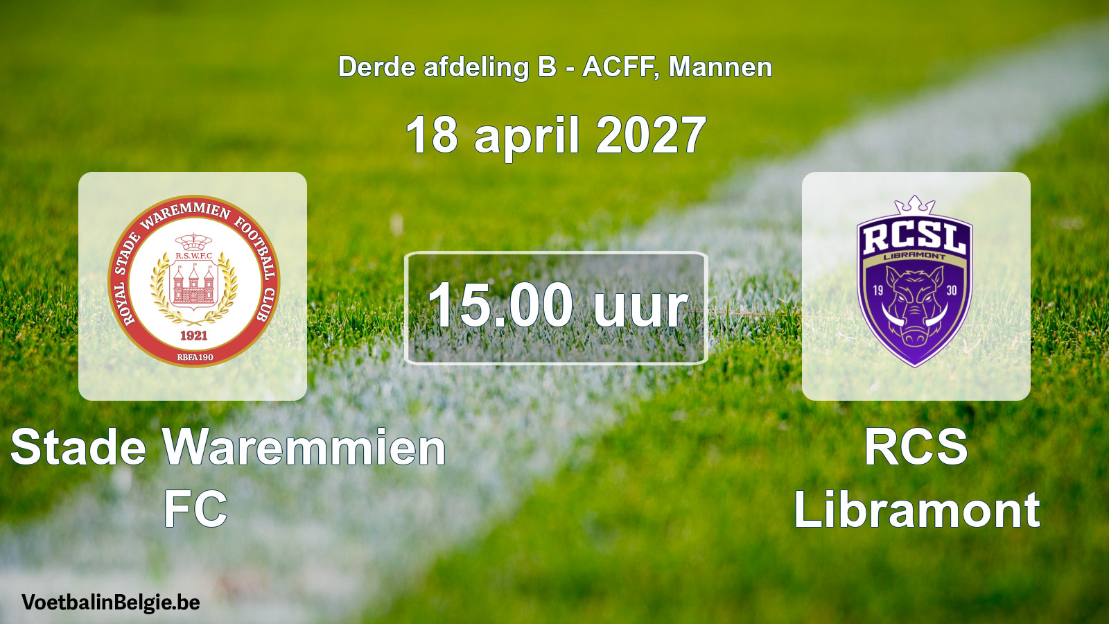 Geplande wedstrijd mannenvoetbal: R. Stade Waremmien FC - RCS Libramont (18 april 2027)