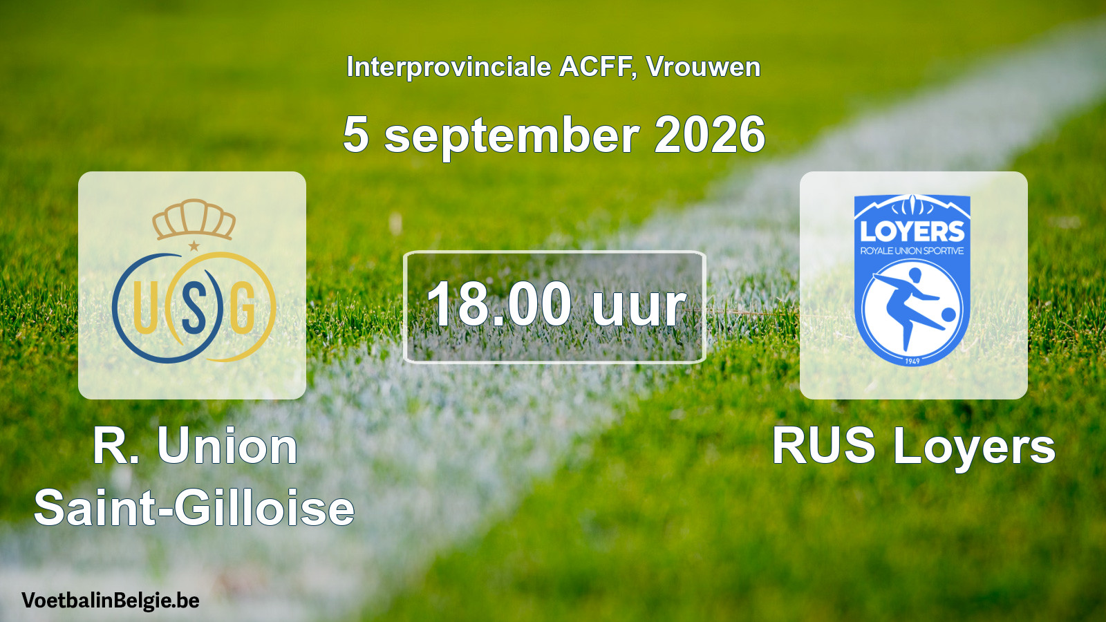 Geplande wedstrijd vrouwenvoetbal: R. Union Saint-Gilloise - RUS Loyers (5 september 2026)