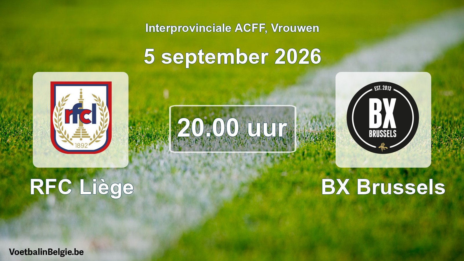 Geplande wedstrijd vrouwenvoetbal: RFC Liège - BX Brussels (5 september 2026)