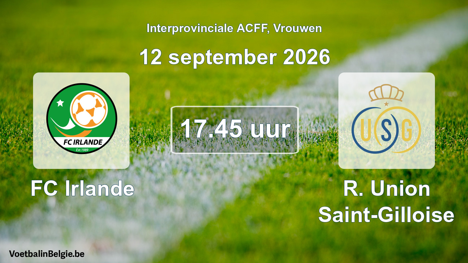 Geplande wedstrijd vrouwenvoetbal: FC Irlande - R. Union Saint-Gilloise (12 september 2026)