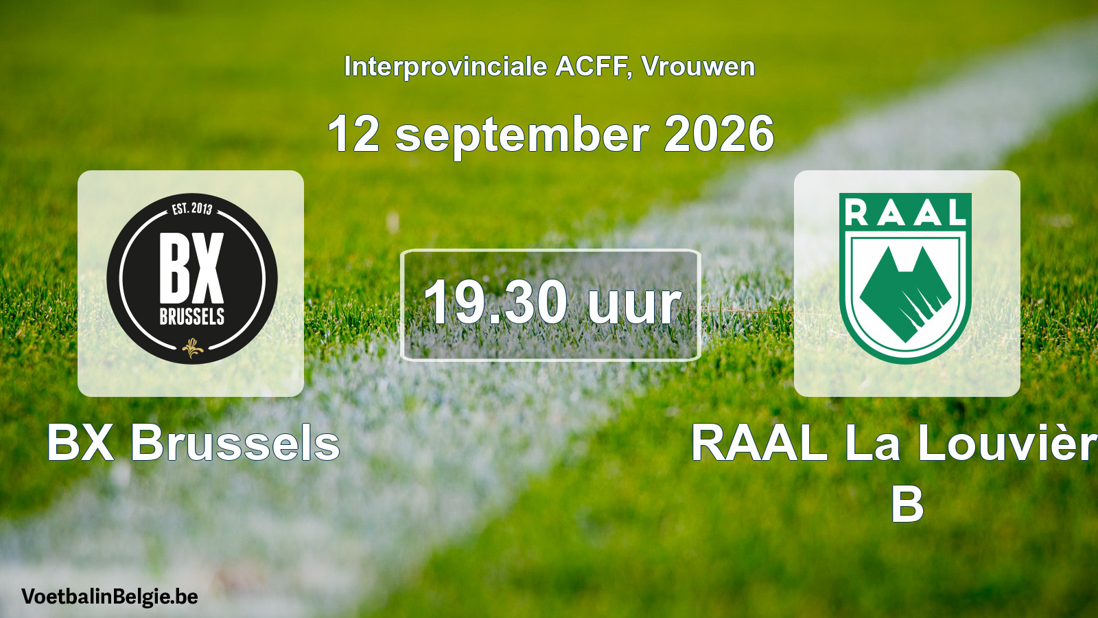 Geplande wedstrijd vrouwenvoetbal: BX Brussels - RAAL La Louvière B (12 september 2026)