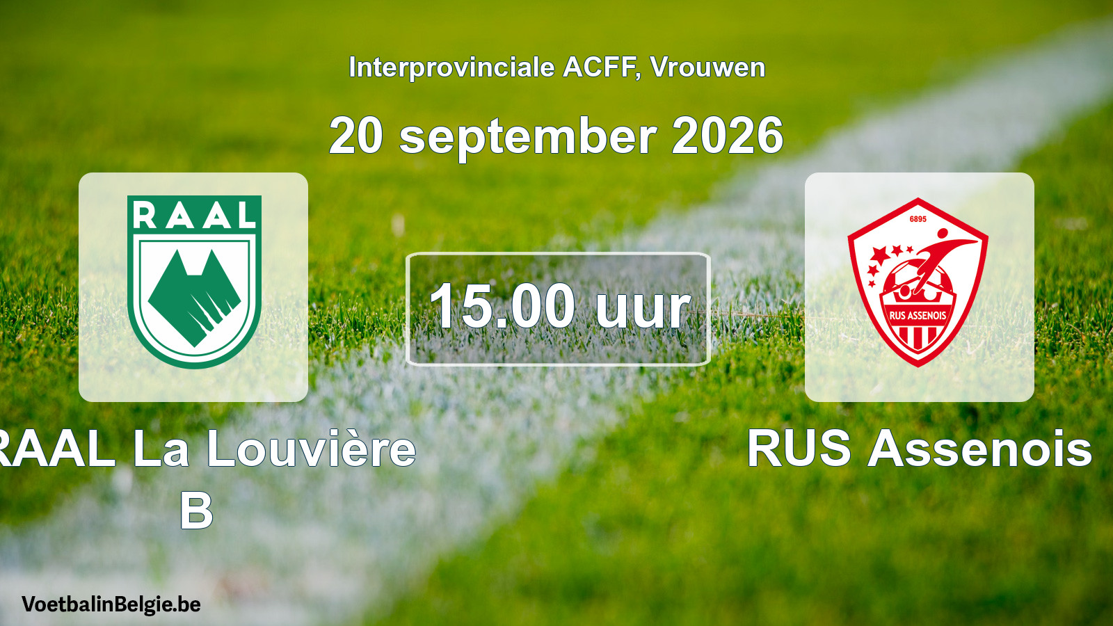 Geplande wedstrijd vrouwenvoetbal: RAAL La Louvière B - RUS Assenois (20 september 2026)
