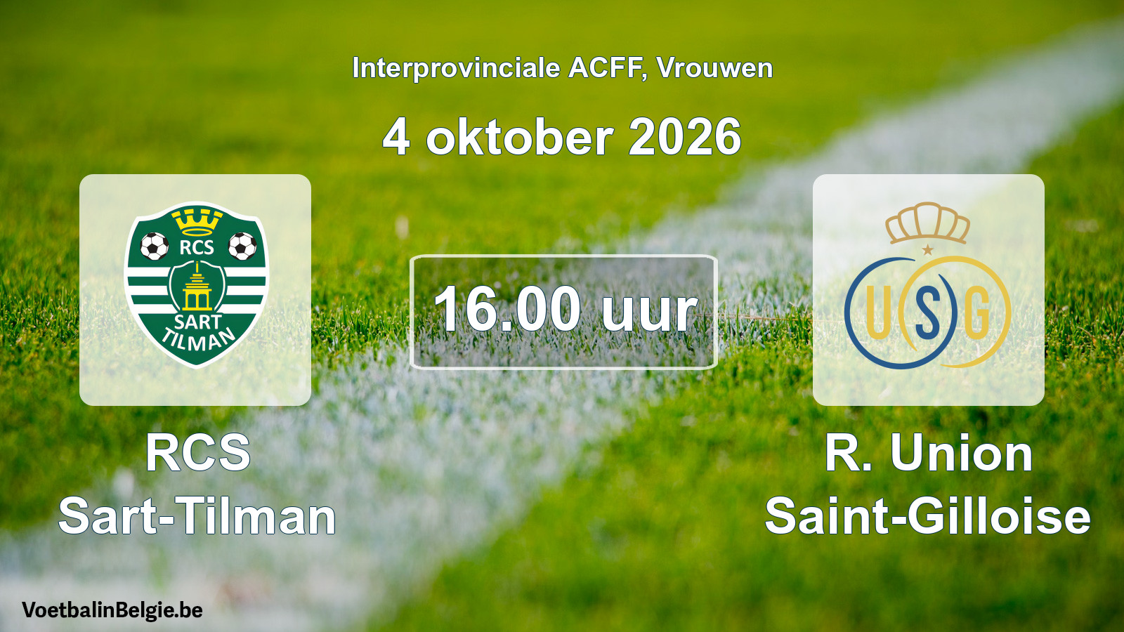 Geplande wedstrijd vrouwenvoetbal: RCS Sart-Tilman - R. Union Saint-Gilloise (4 oktober 2026)