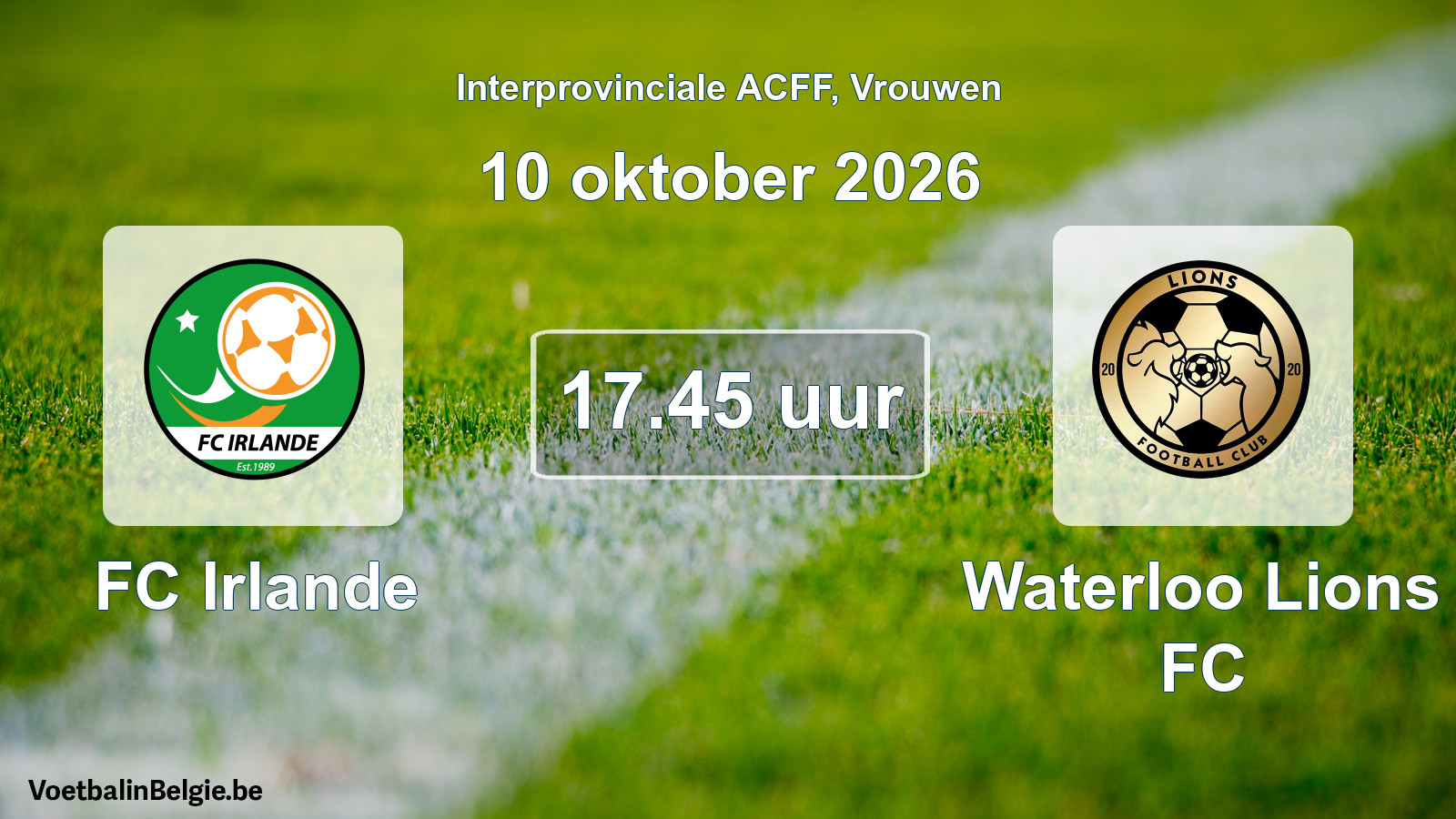 Geplande wedstrijd vrouwenvoetbal: FC Irlande - Waterloo Lions FC (10 oktober 2026)
