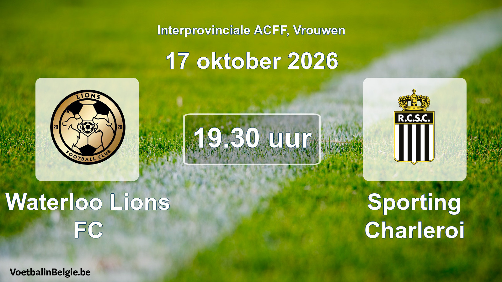 Geplande wedstrijd vrouwenvoetbal: Waterloo Lions FC - Sporting Charleroi (17 oktober 2026)