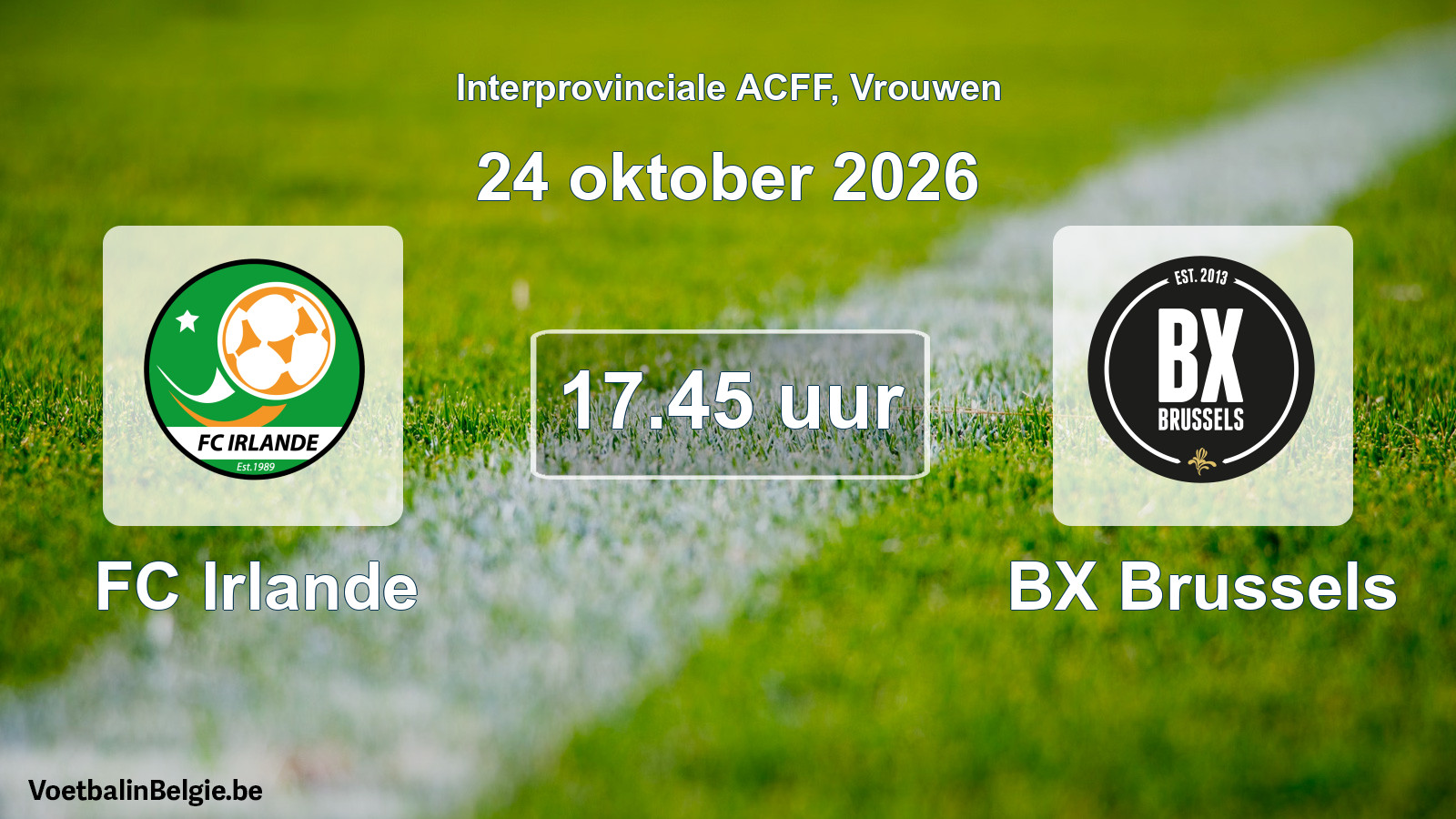 Geplande wedstrijd vrouwenvoetbal: FC Irlande - BX Brussels (24 oktober 2026)