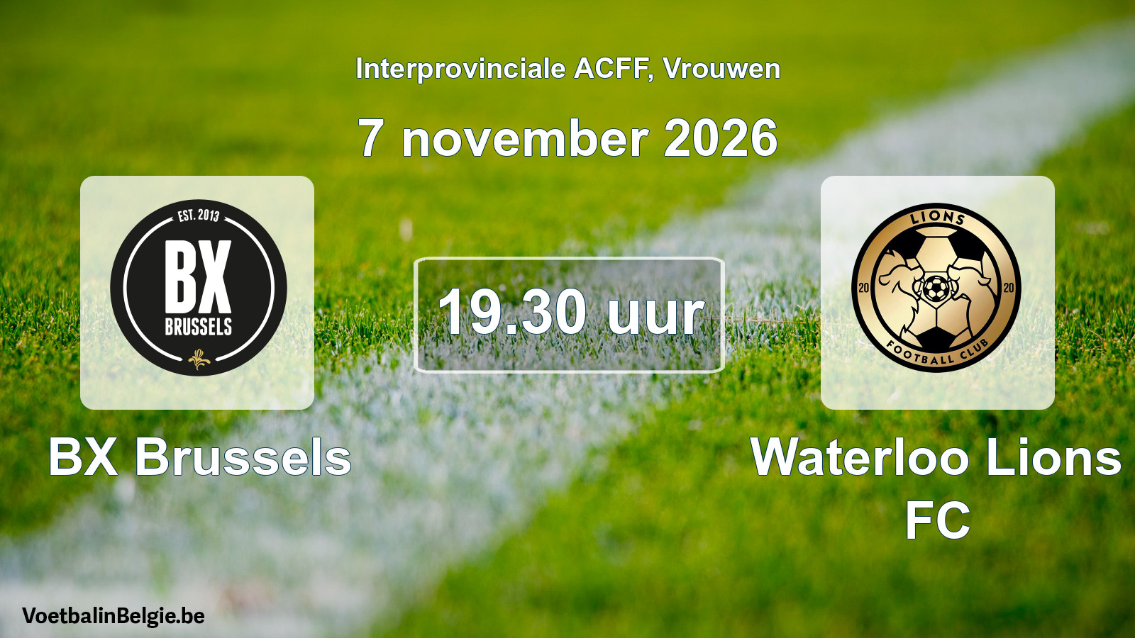Geplande wedstrijd vrouwenvoetbal: BX Brussels - Waterloo Lions FC (7 november 2026)