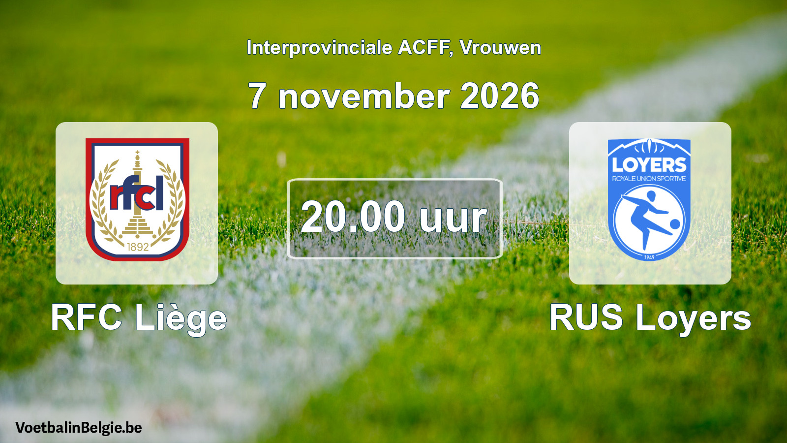 Geplande wedstrijd vrouwenvoetbal: RFC Liège - RUS Loyers (7 november 2026)