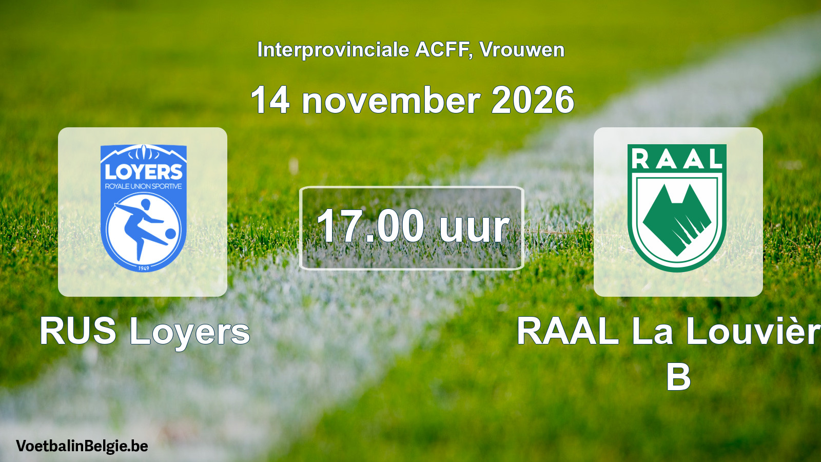 Geplande wedstrijd vrouwenvoetbal: RUS Loyers - RAAL La Louvière B (14 november 2026)