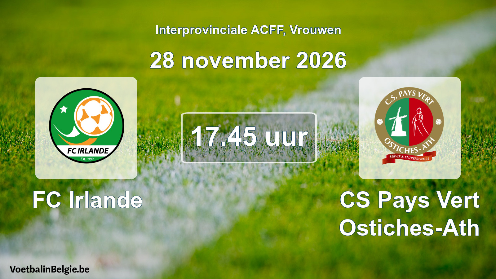 Geplande wedstrijd vrouwenvoetbal: FC Irlande - CS Pays Vert Ostiches-Ath (28 november 2026)