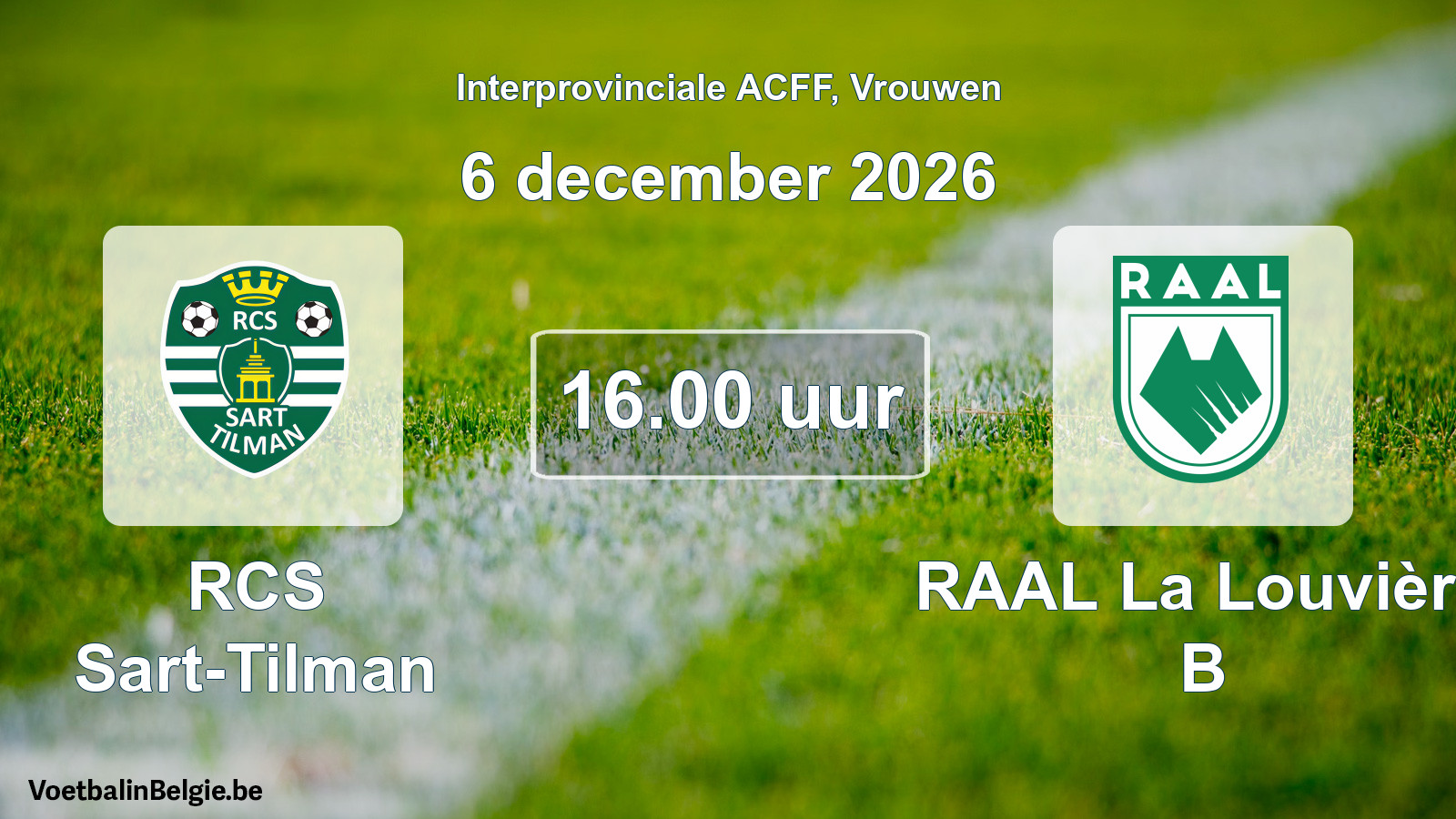 Geplande wedstrijd vrouwenvoetbal: RCS Sart-Tilman - RAAL La Louvière B (6 december 2026)