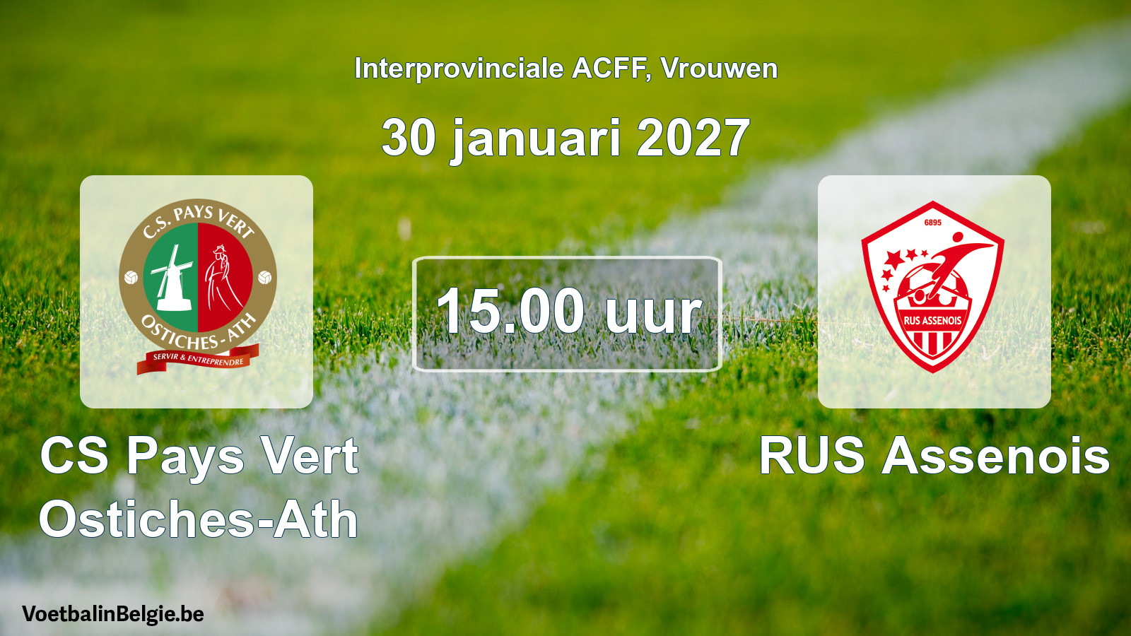 Geplande wedstrijd vrouwenvoetbal: CS Pays Vert Ostiches-Ath - RUS Assenois (30 januari 2027)