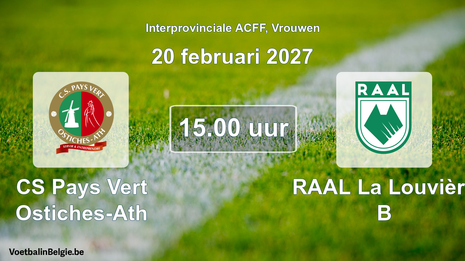 Geplande wedstrijd vrouwenvoetbal: CS Pays Vert Ostiches-Ath - RAAL La Louvière B (20 februari 2027)
