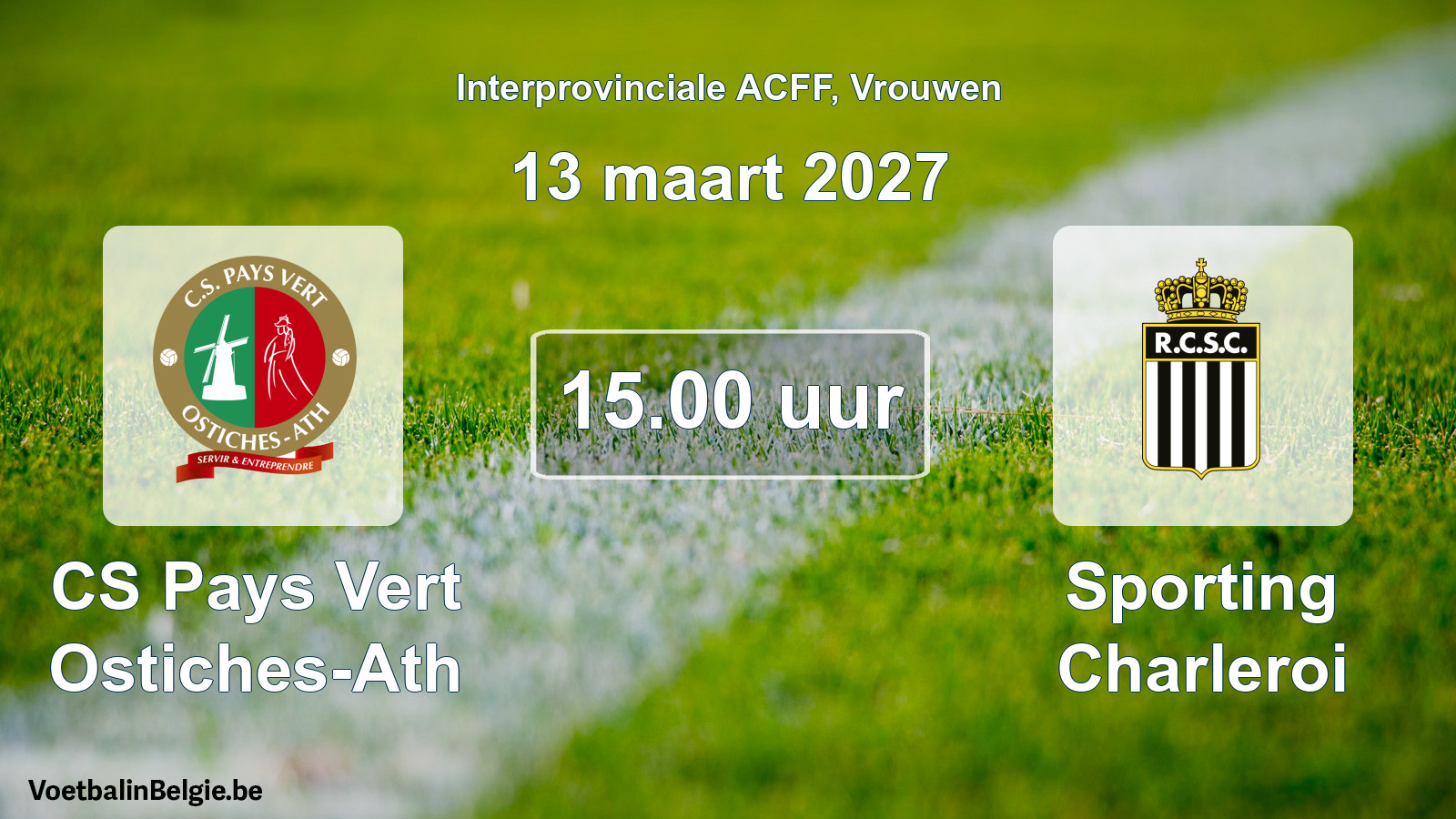 Geplande wedstrijd vrouwenvoetbal: CS Pays Vert Ostiches-Ath - Sporting Charleroi (13 maart 2027)
