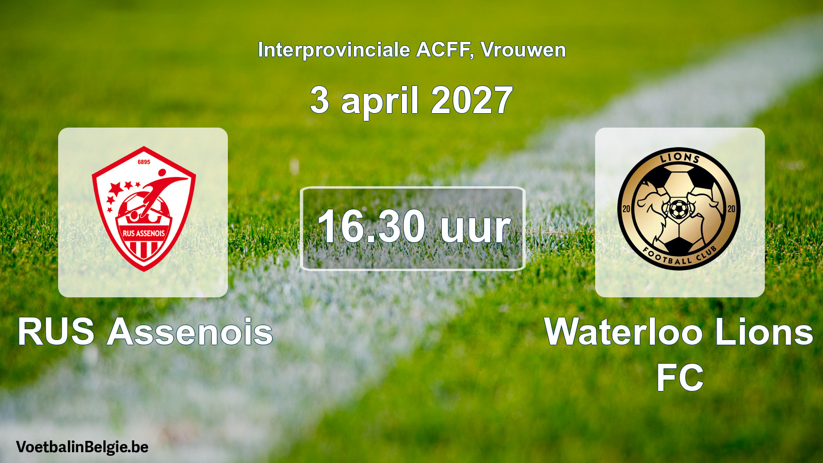 Geplande wedstrijd vrouwenvoetbal: RUS Assenois - Waterloo Lions FC (3 april 2027)