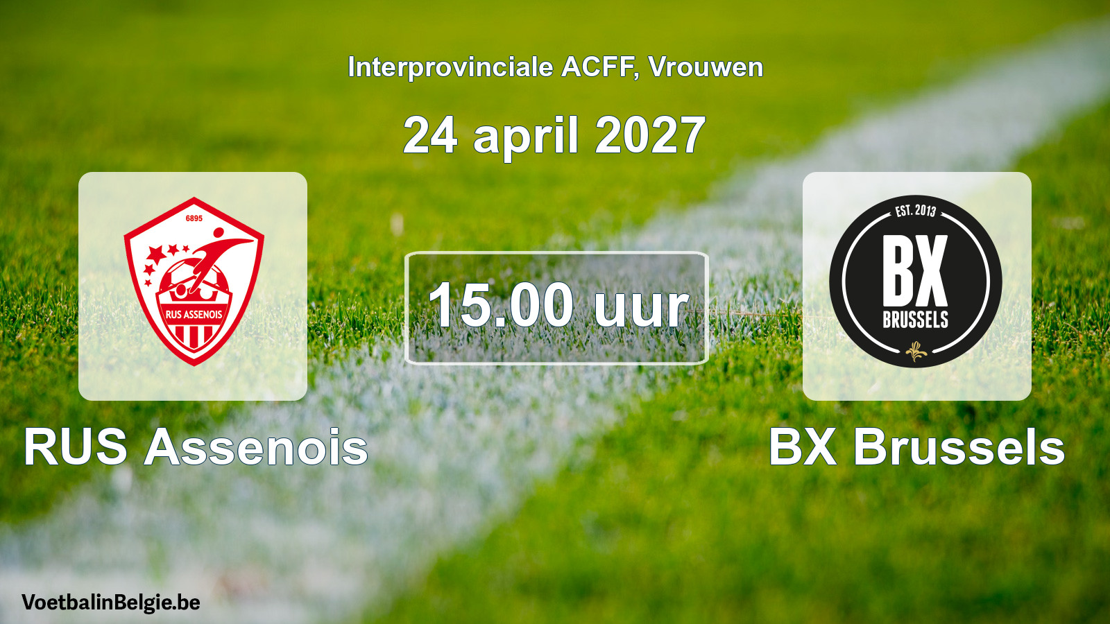 Geplande wedstrijd vrouwenvoetbal: RUS Assenois - BX Brussels (24 april 2027)
