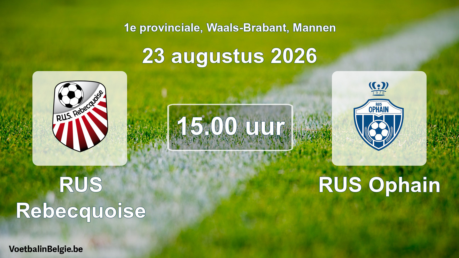 Geplande wedstrijd mannenvoetbal: RUS Rebecquoise - RUS Ophain (23 augustus 2026)