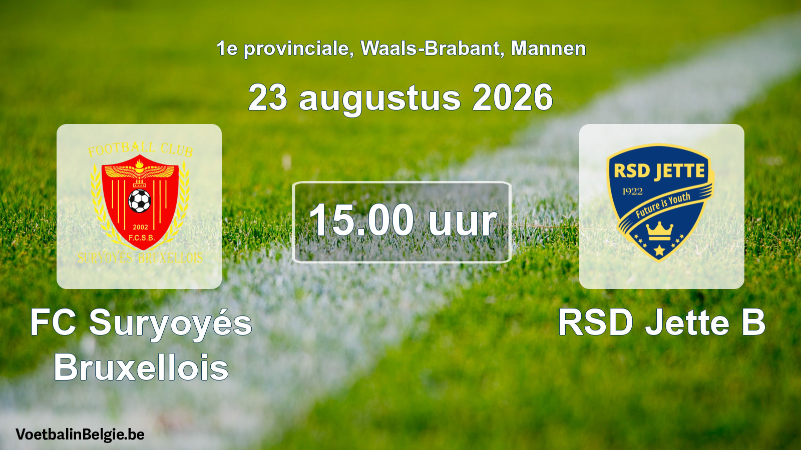 Geplande wedstrijd mannenvoetbal: FC Suryoyés Bruxellois - RSD Jette B (23 augustus 2026)