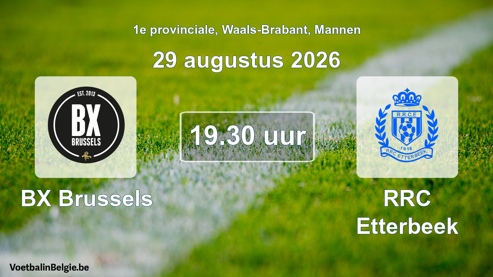 Match prévu football hommes: BX Brussels - RRC Etterbeek (29 août 2026)