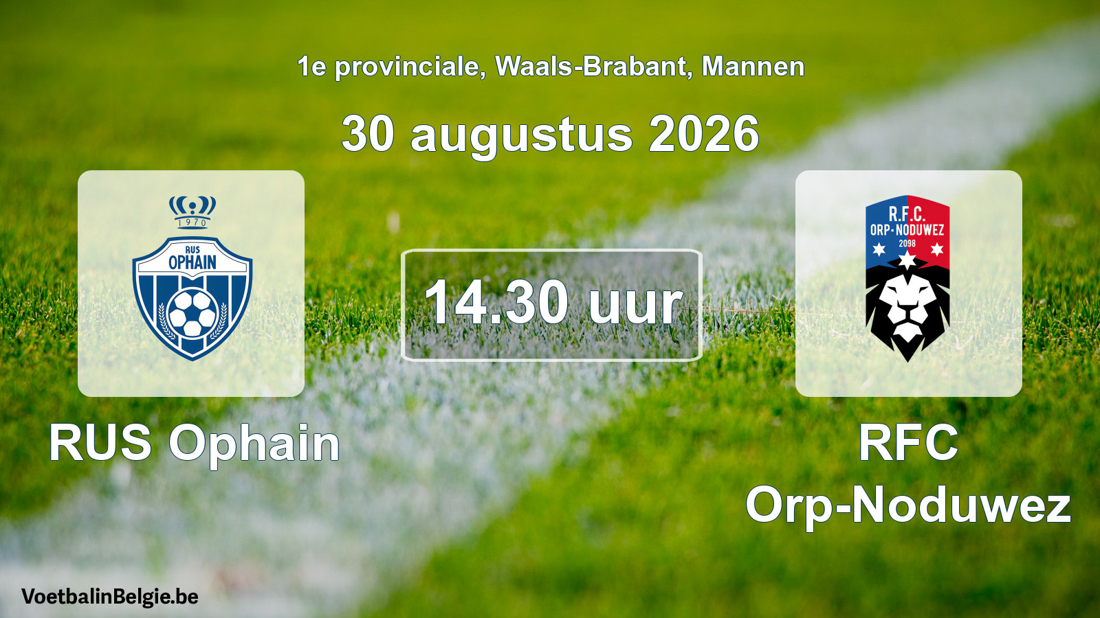 Geplande wedstrijd mannenvoetbal: RUS Ophain - RFC Orp-Noduwez (30 augustus 2026)
