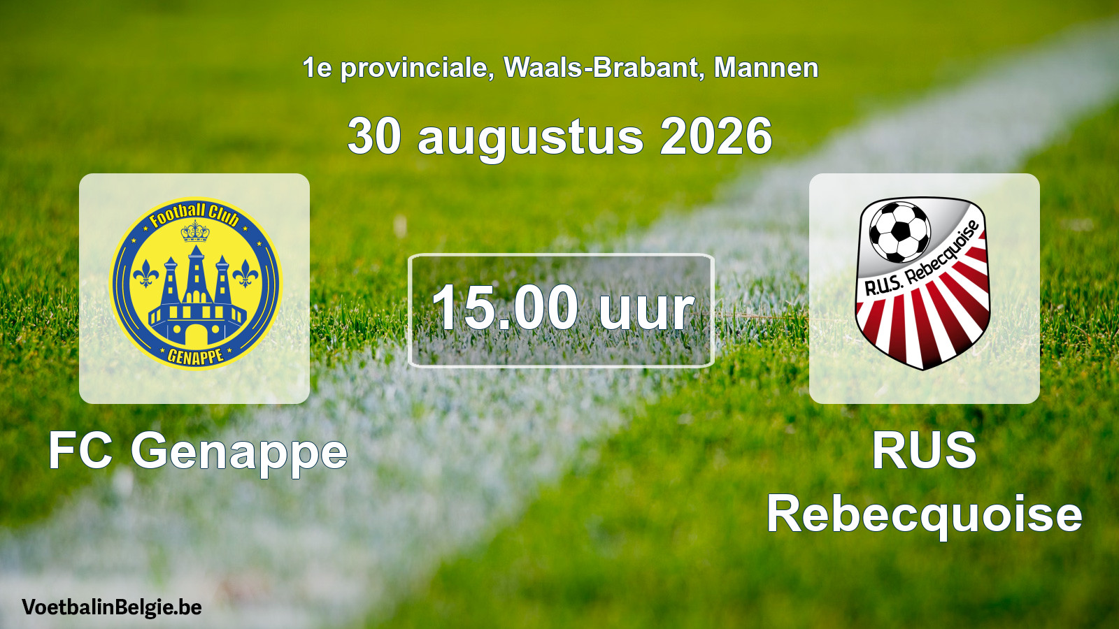 Geplande wedstrijd mannenvoetbal: FC Genappe - RUS Rebecquoise (30 augustus 2026)