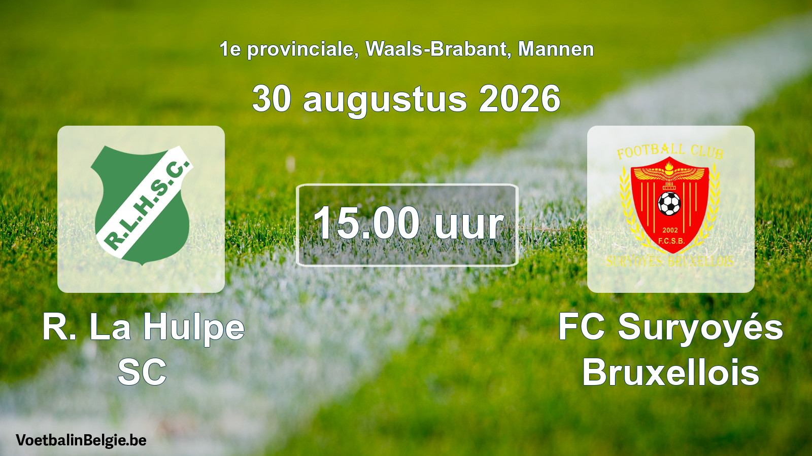 Geplande wedstrijd mannenvoetbal: R. La Hulpe SC - FC Suryoyés Bruxellois (30 augustus 2026)