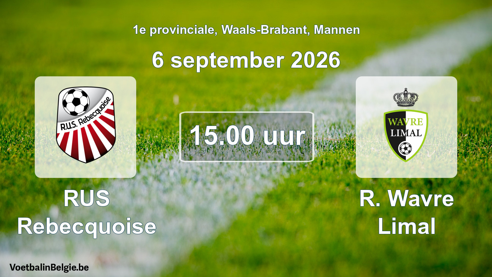 Geplantes Spiel männer-Fußball: RUS Rebecquoise - R. Wavre Limal (6 September 2026)