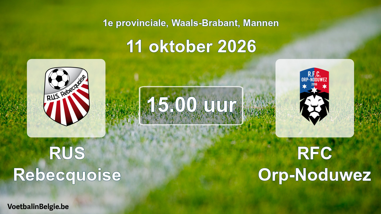 Geplande wedstrijd mannenvoetbal: RUS Rebecquoise - RFC Orp-Noduwez (11 oktober 2026)