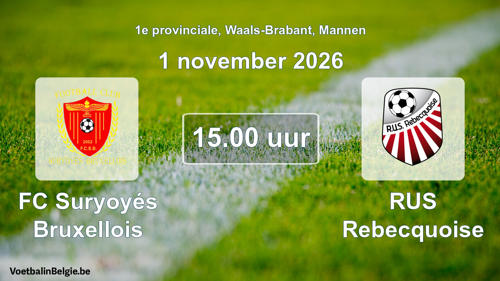 Match prévu football hommes: FC Suryoyés Bruxellois - RUS Rebecquoise (1 novembre 2026)