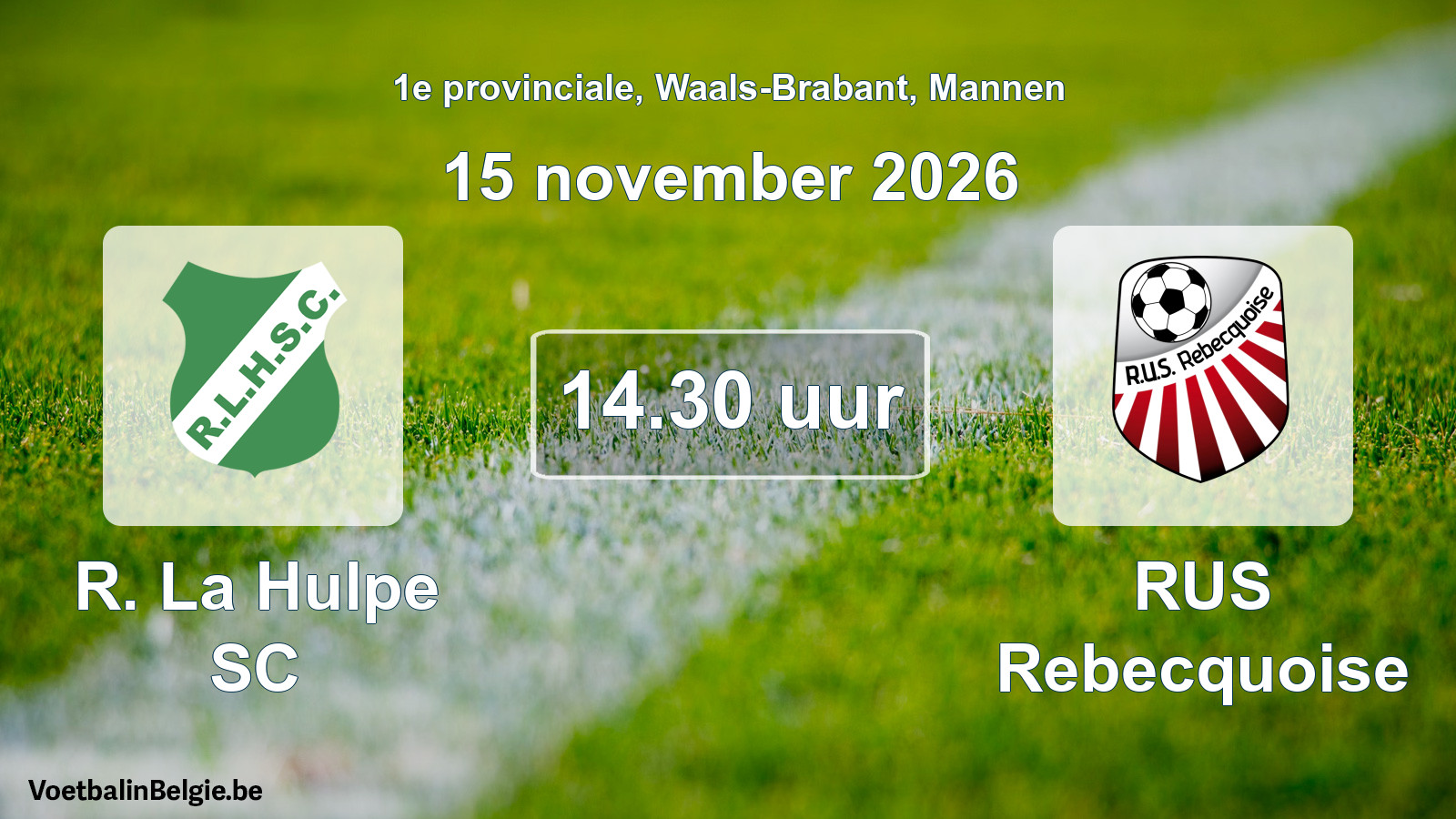 Geplande wedstrijd mannenvoetbal: R. La Hulpe SC - RUS Rebecquoise (15 november 2026)