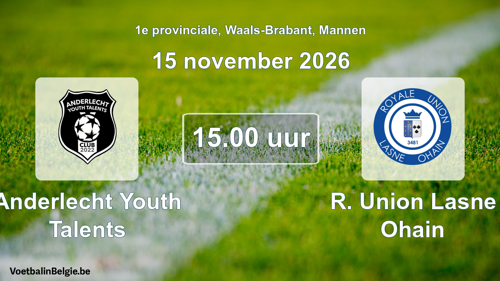 Match prévu football hommes: Anderlecht Youth Talents - R. Union Lasne Ohain (15 novembre 2026)