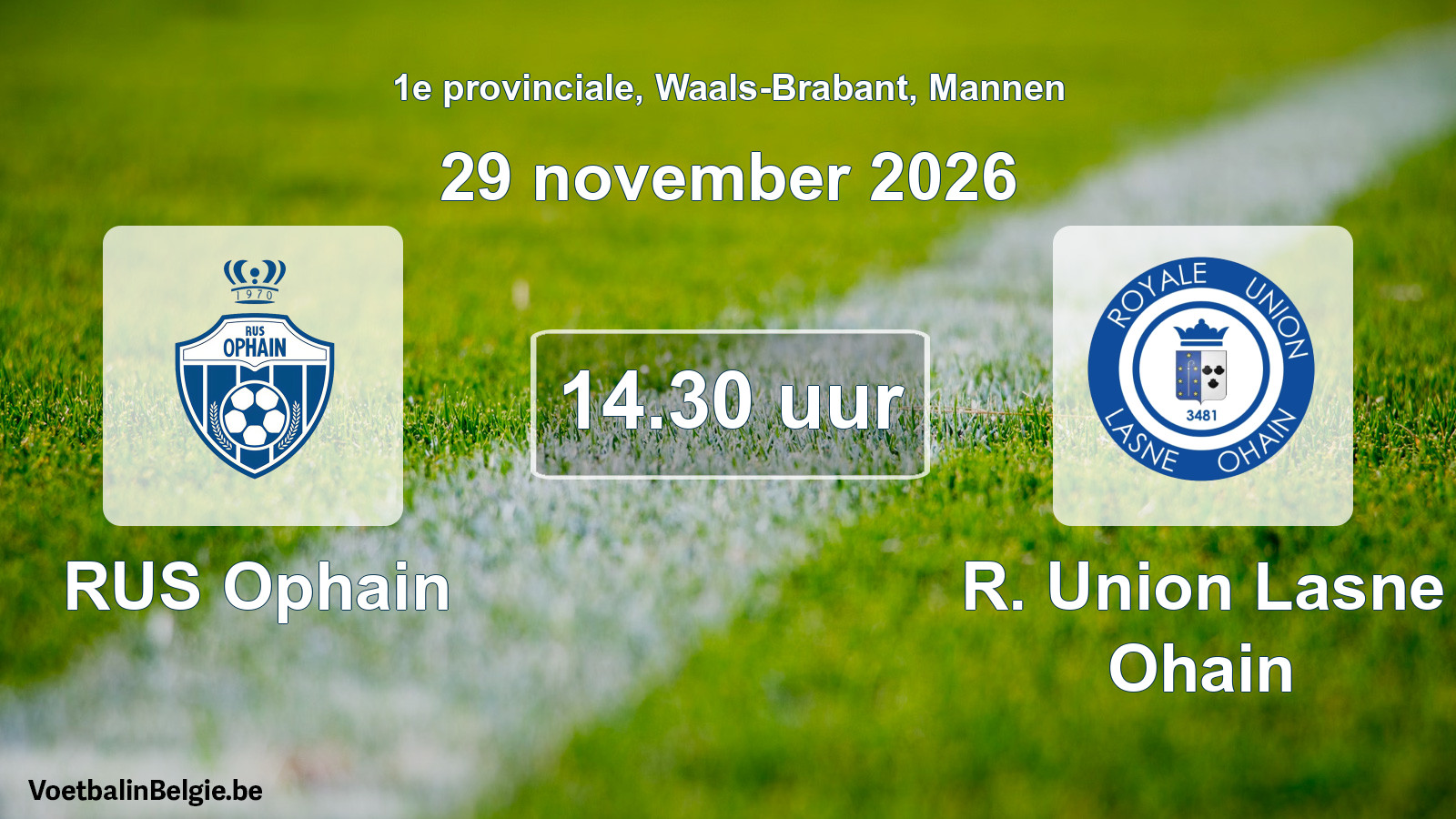 Match prévu football hommes: RUS Ophain - R. Union Lasne Ohain (29 novembre 2026)