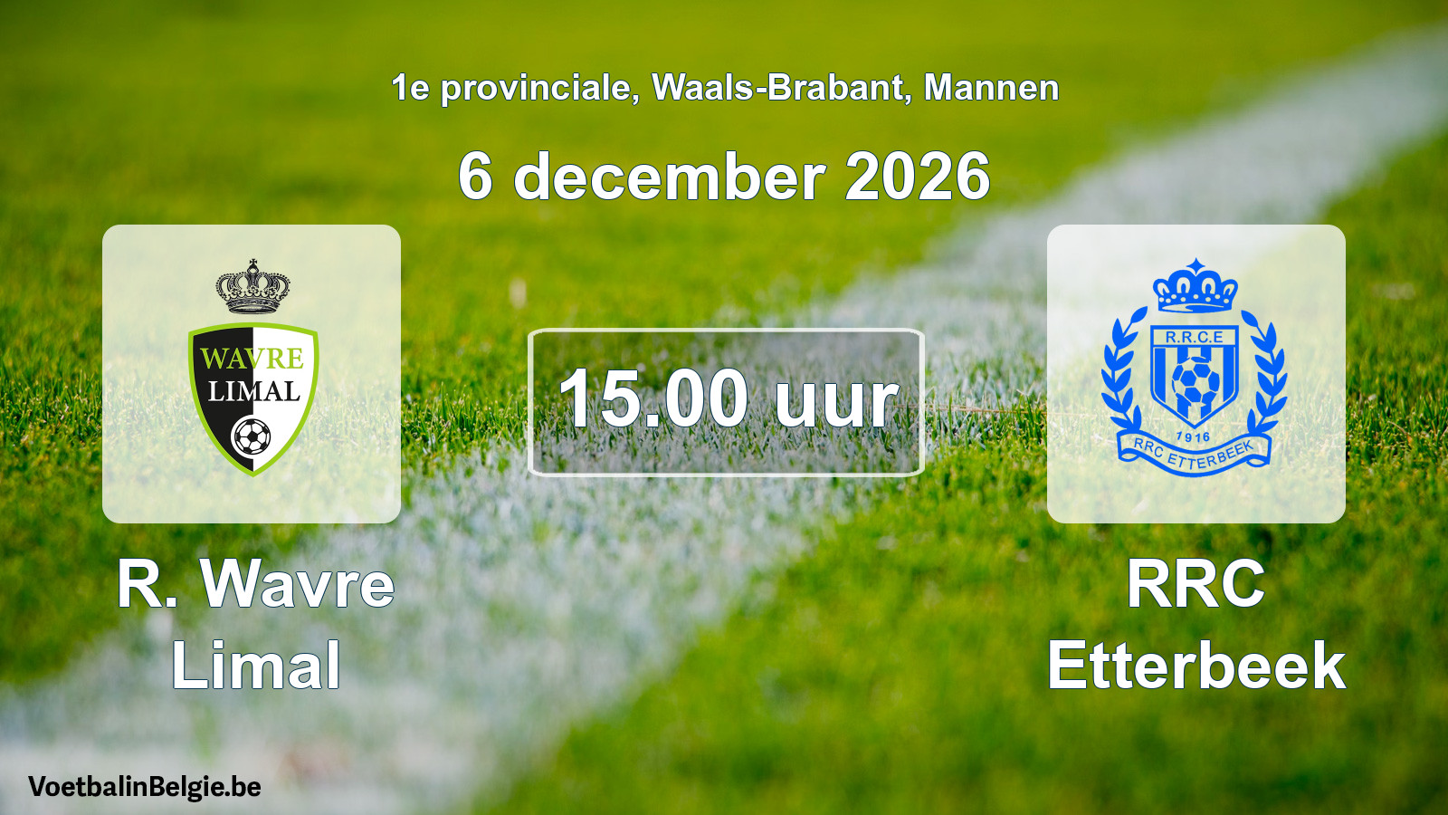 Scheduled match men football: R. Wavre Limal - RRC Etterbeek (6 December 2026)