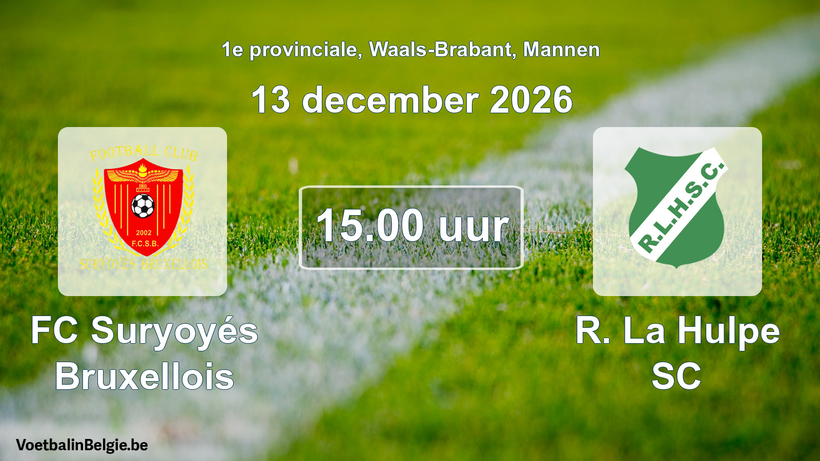 Geplande wedstrijd mannenvoetbal: FC Suryoyés Bruxellois - R. La Hulpe SC (13 december 2026)