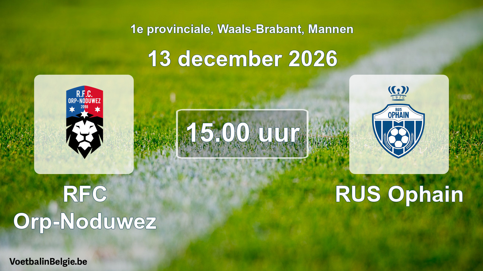 Geplande wedstrijd mannenvoetbal: RFC Orp-Noduwez - RUS Ophain (13 december 2026)
