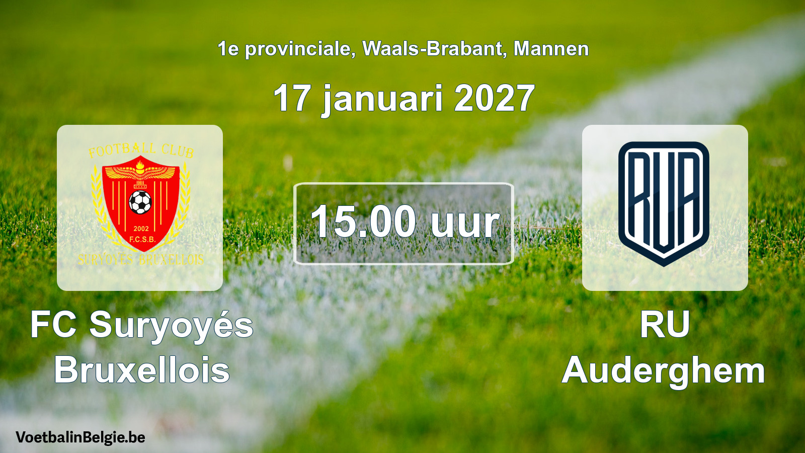 Geplande wedstrijd mannenvoetbal: FC Suryoyés Bruxellois - RU Auderghem (17 januari 2027)