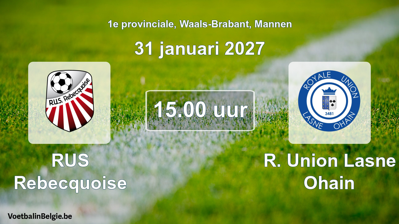 Geplande wedstrijd mannenvoetbal: RUS Rebecquoise - R. Union Lasne Ohain (31 januari 2027)