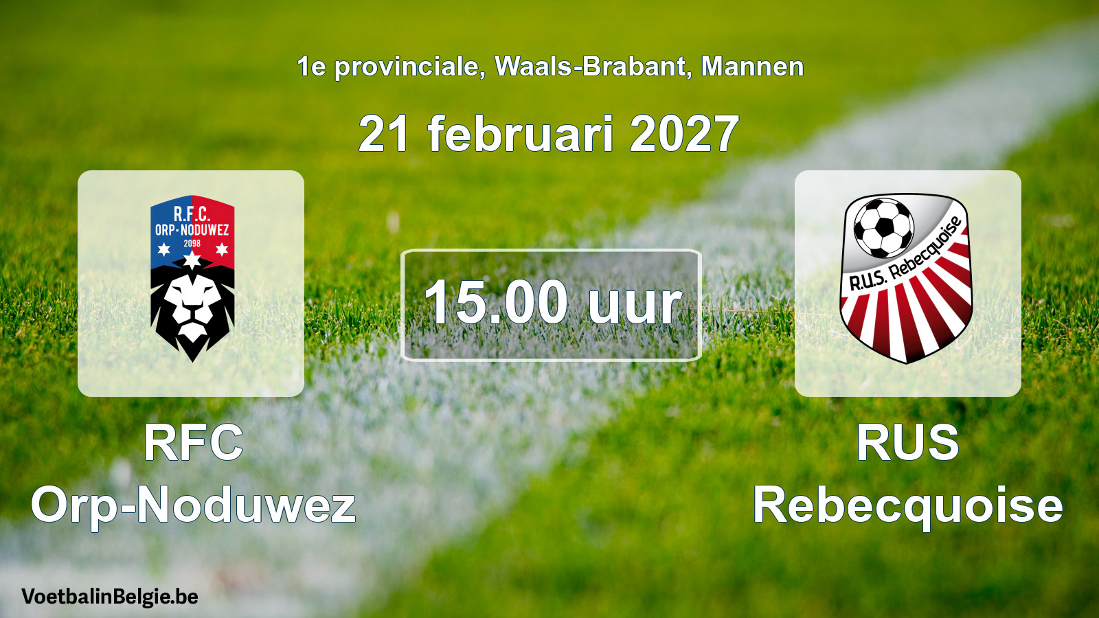 Geplantes Spiel männer-Fußball: RFC Orp-Noduwez - RUS Rebecquoise (21 Februar 2027)