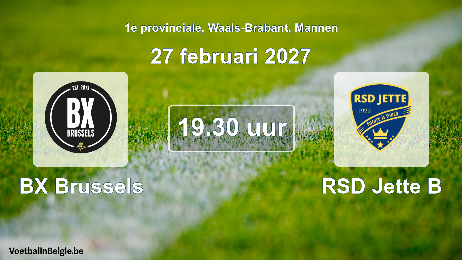 Geplande wedstrijd mannenvoetbal: BX Brussels - RSD Jette B (27 februari 2027)