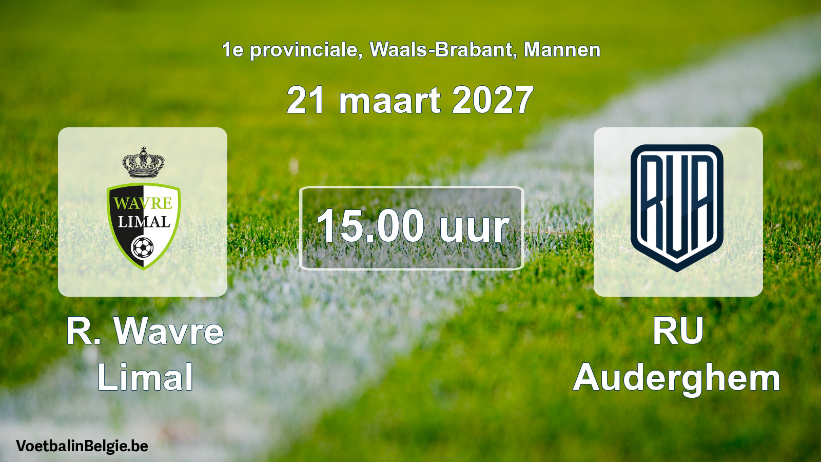Match prévu football hommes: R. Wavre Limal - RU Auderghem (21 mars 2027)