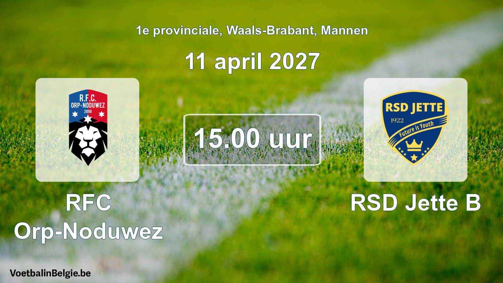 Geplande wedstrijd mannenvoetbal: RFC Orp-Noduwez - RSD Jette B (11 april 2027)