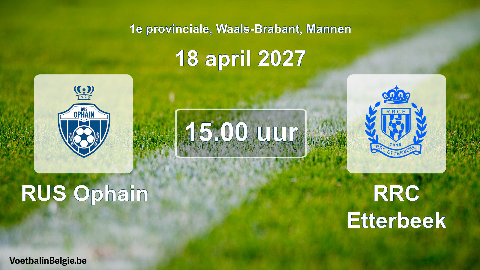Geplande wedstrijd mannenvoetbal: RUS Ophain - RRC Etterbeek (18 april 2027)