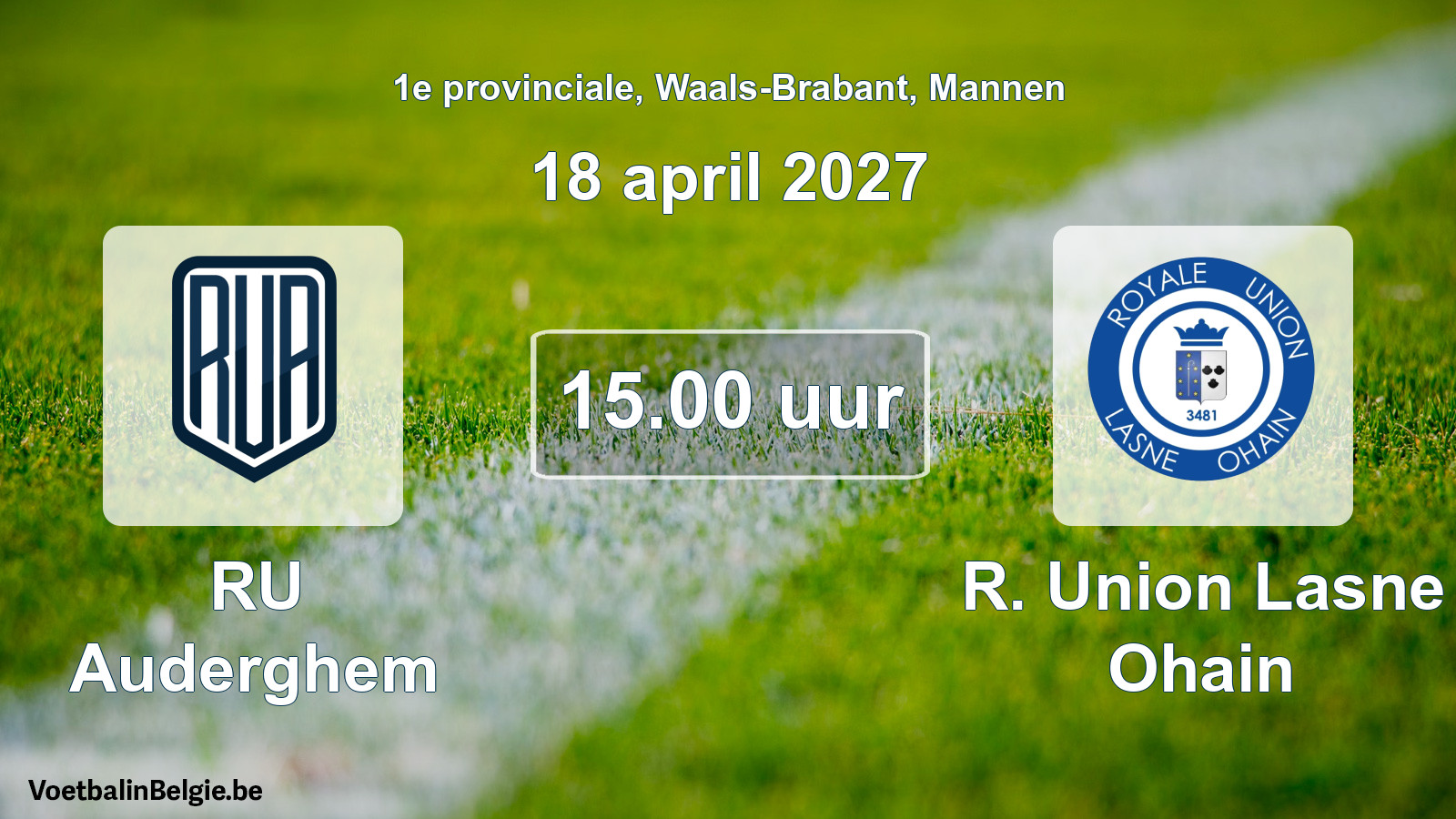 Geplande wedstrijd mannenvoetbal: RU Auderghem - R. Union Lasne Ohain (18 april 2027)