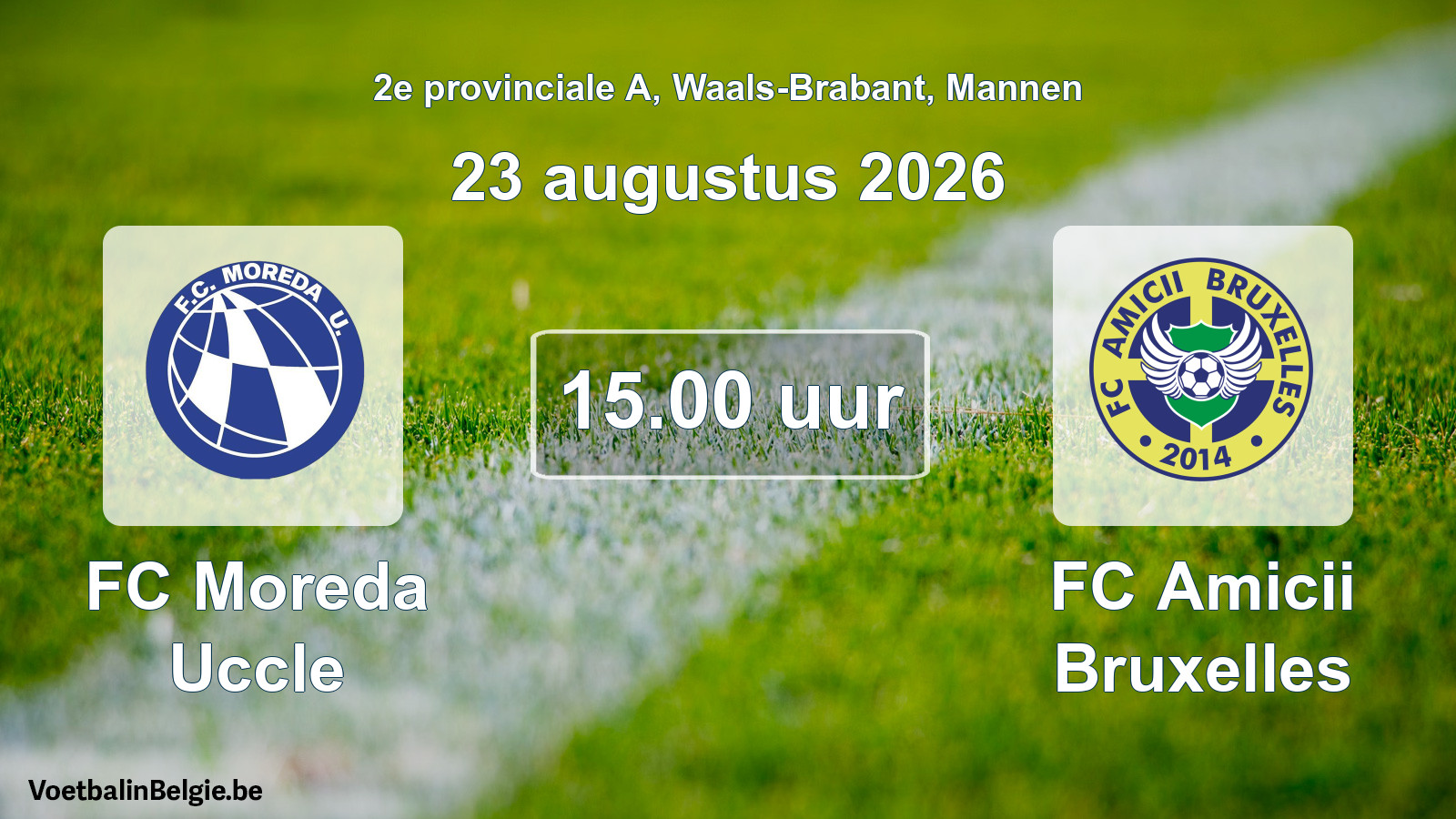 Geplande wedstrijd mannenvoetbal: FC Moreda Uccle - FC Amicii Bruxelles (23 augustus 2026)