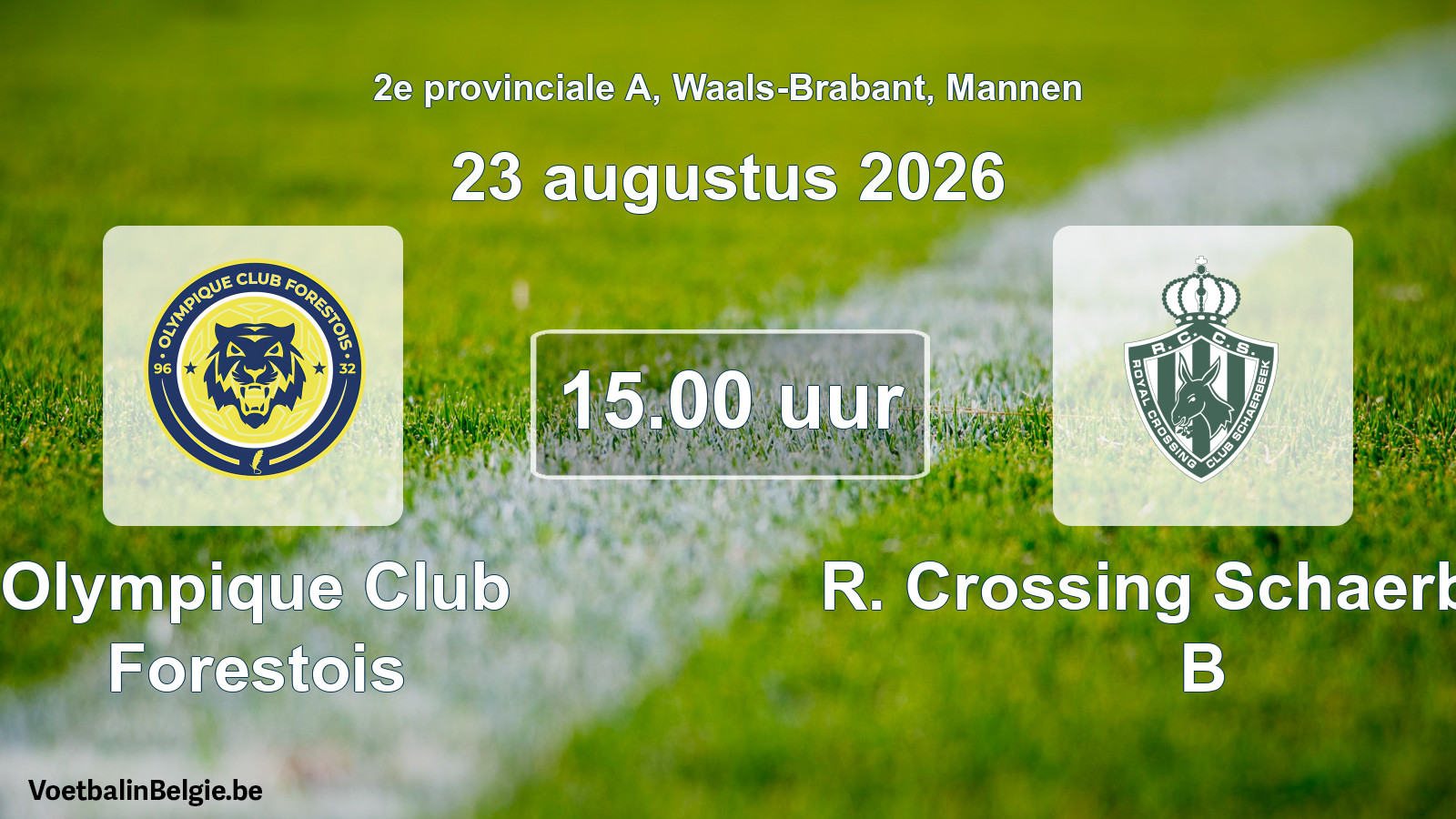 Geplande wedstrijd mannenvoetbal: Olympique Club Forestois - R. Crossing Schaerbeek B (23 augustus 2026)