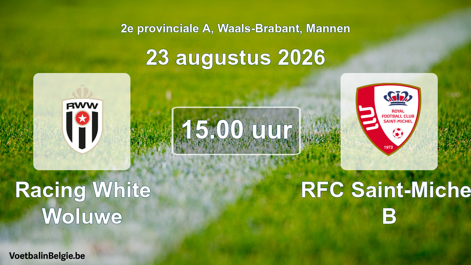 Geplande wedstrijd mannenvoetbal: Racing White Woluwe - RFC Saint-Michel B (23 augustus 2026)