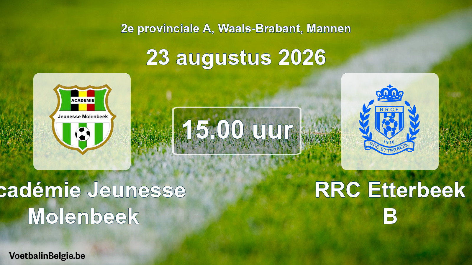 Geplande wedstrijd mannenvoetbal: Académie Jeunesse Molenbeek - RRC Etterbeek B (23 augustus 2026)