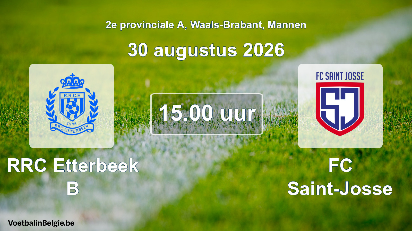 Geplande wedstrijd mannenvoetbal: RRC Etterbeek B - FC Saint-Josse (30 augustus 2026)